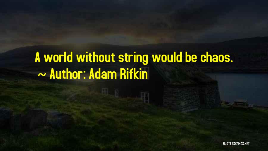 Adam Rifkin Quotes 1517862