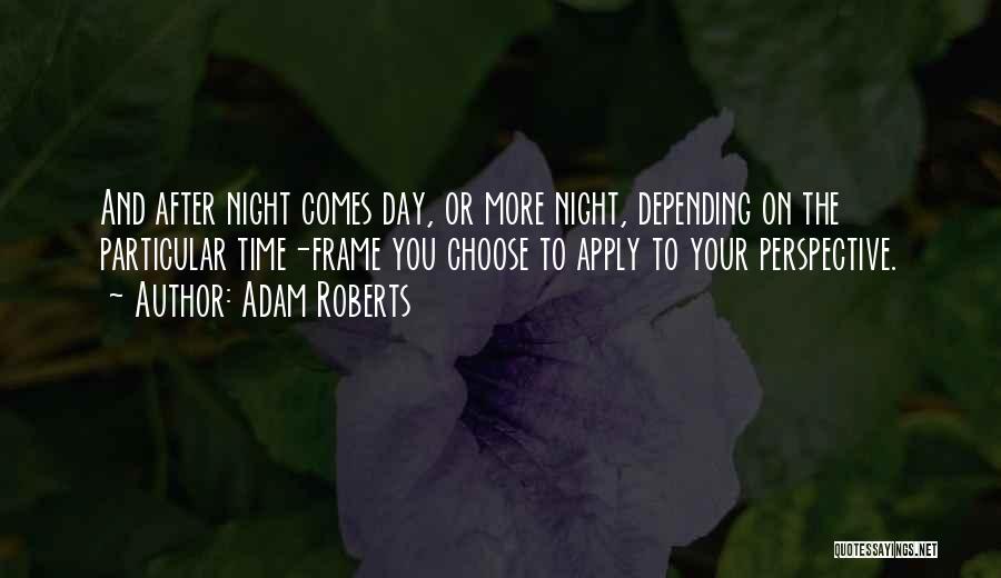 Adam Roberts Quotes 607641