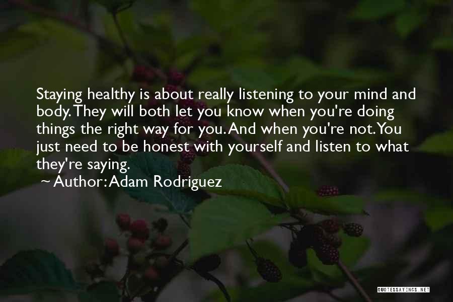 Adam Rodriguez Quotes 1178584