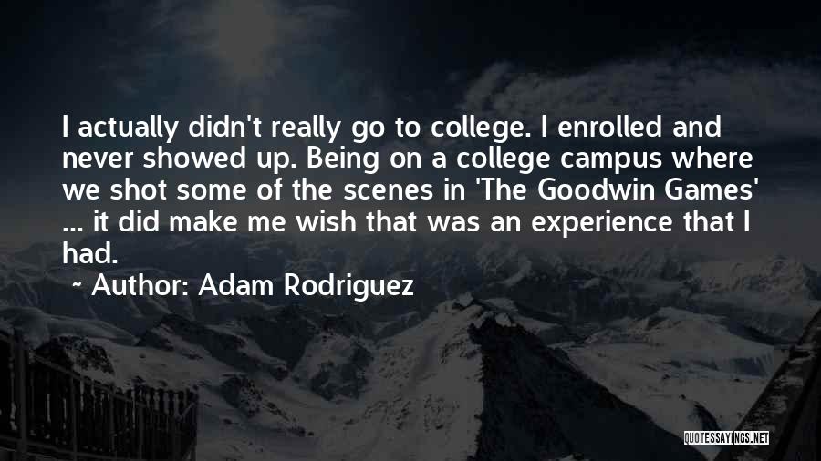 Adam Rodriguez Quotes 294838