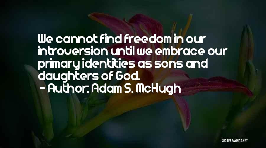 Adam S. McHugh Quotes 1518840