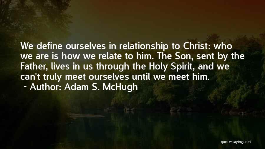 Adam S. McHugh Quotes 1536278
