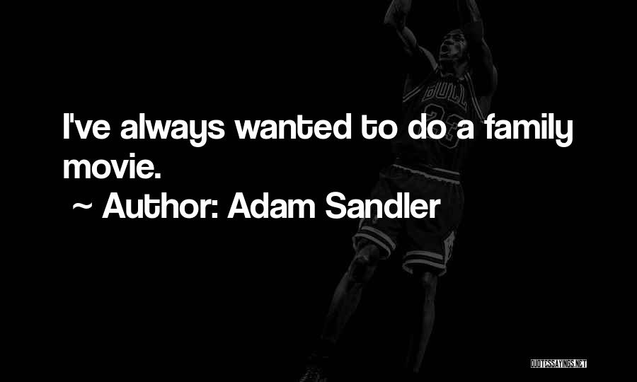 Adam Sandler Quotes 1156590