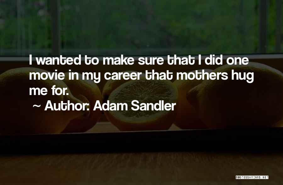 Adam Sandler Quotes 1165432