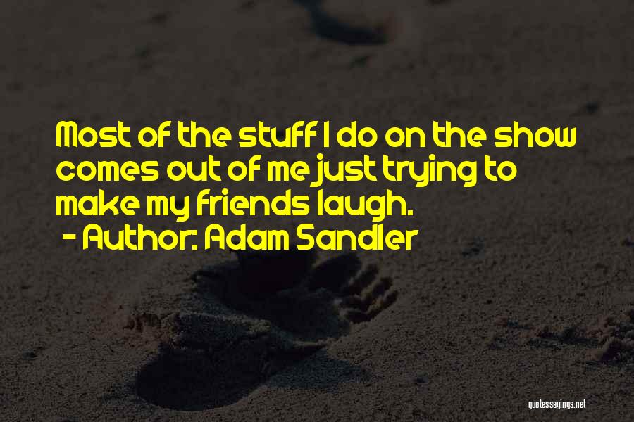 Adam Sandler Quotes 1284769