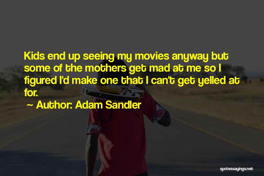 Adam Sandler Quotes 1772475