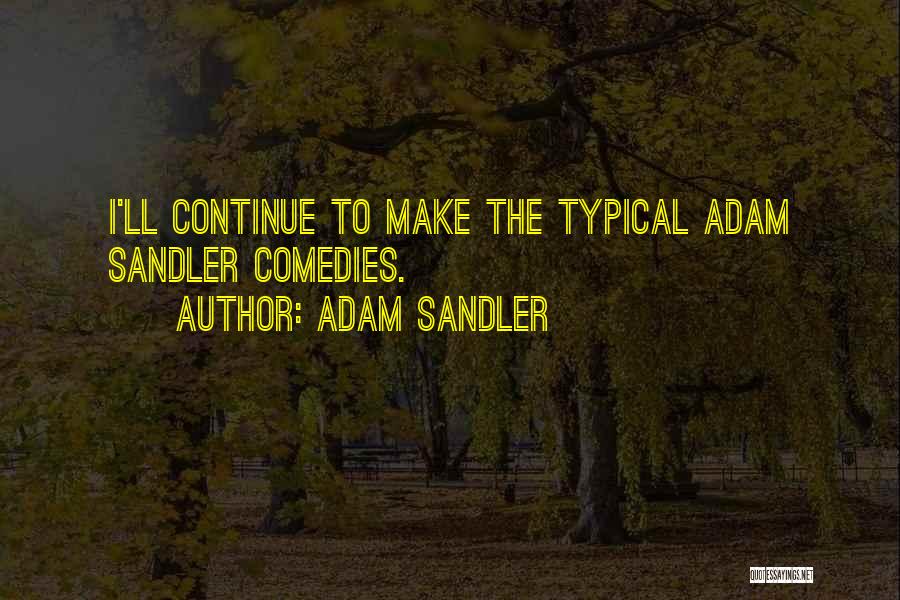 Adam Sandler Quotes 533163