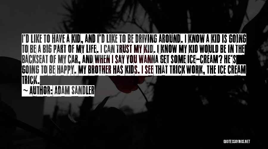 Adam Sandler Quotes 907084