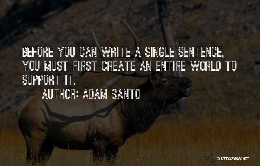 Adam Santo Quotes 394915