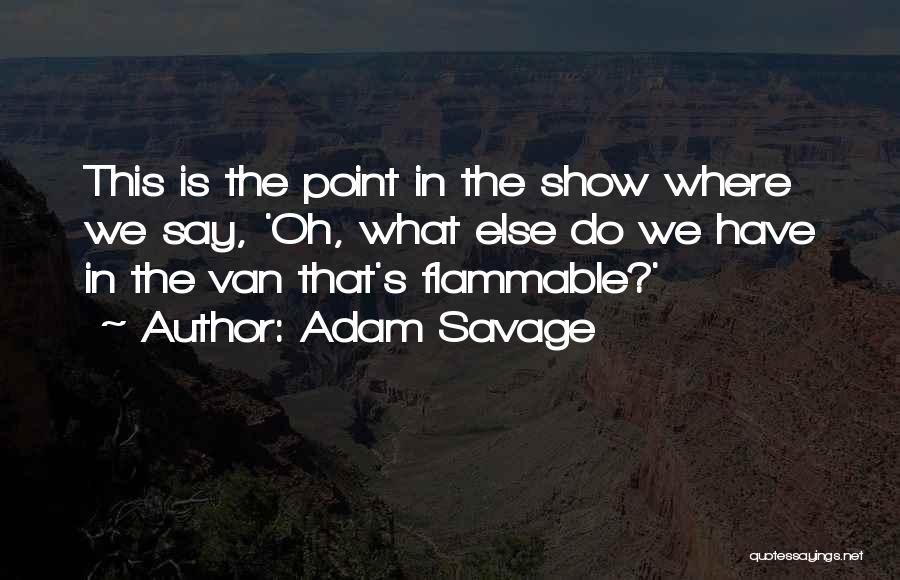 Adam Savage Quotes 1626028