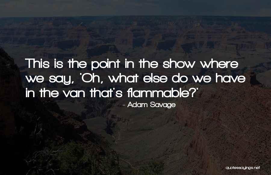 Adam Savage Quotes 1626028