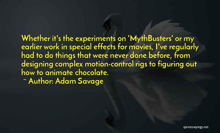 Adam Savage Quotes 2010323