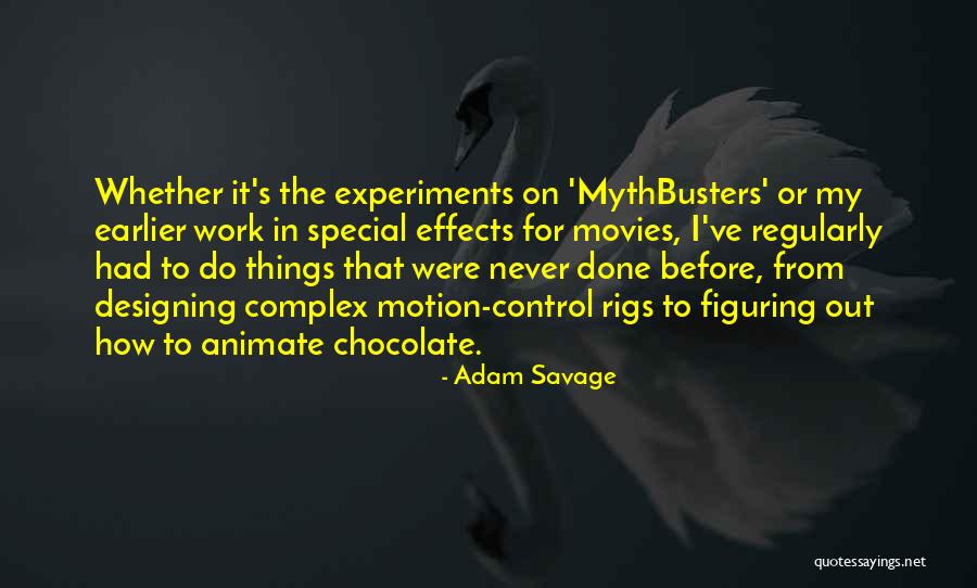 Adam Savage Quotes 2010323