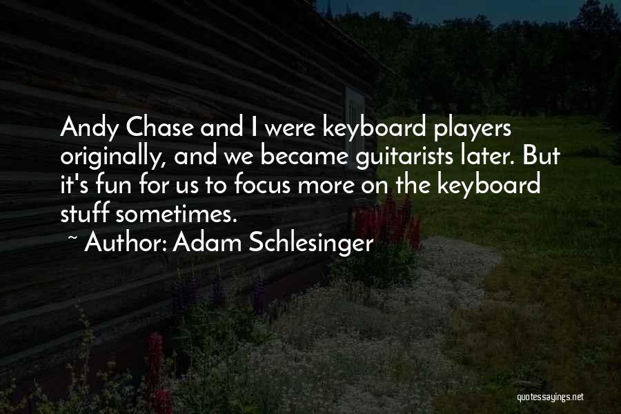 Adam Schlesinger Quotes 1514085