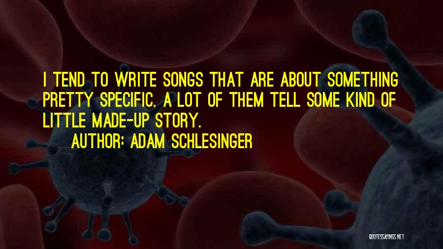 Adam Schlesinger Quotes 780680