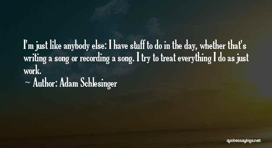 Adam Schlesinger Quotes 963669