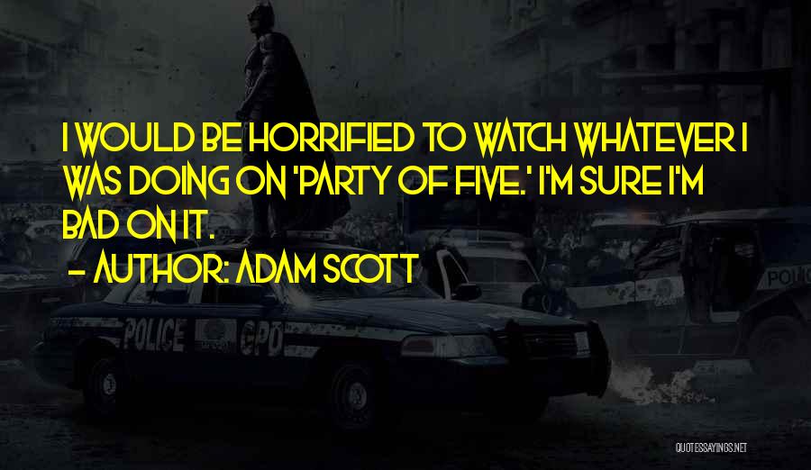 Adam Scott Quotes 1118408