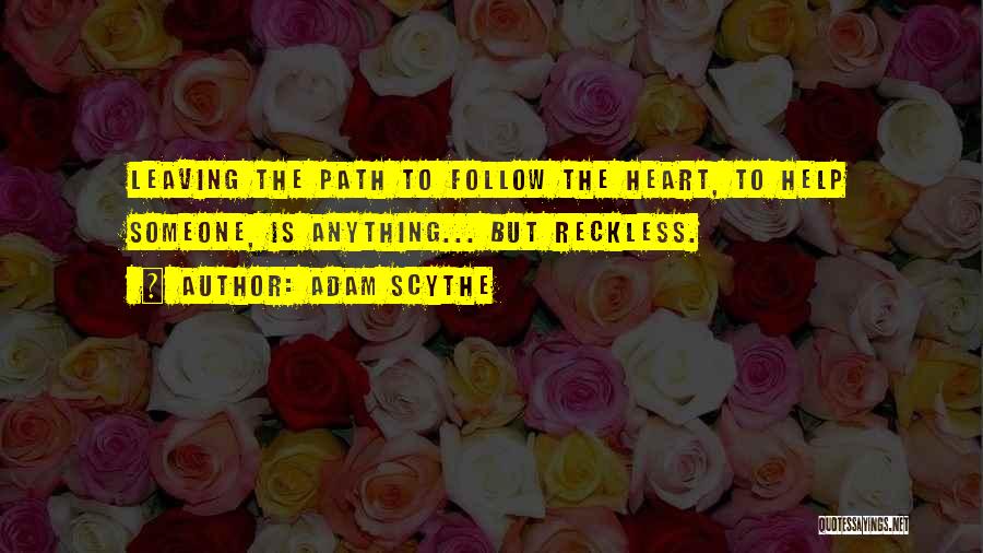 Adam Scythe Quotes 1009145