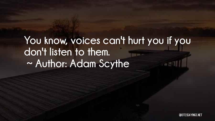 Adam Scythe Quotes 2008826