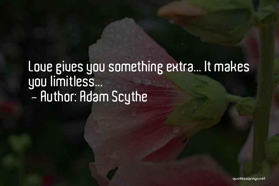 Adam Scythe Quotes 734948