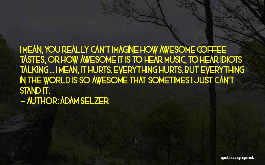 Adam Selzer Quotes 2176401