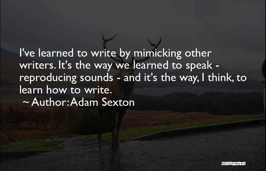 Adam Sexton Quotes 1775899