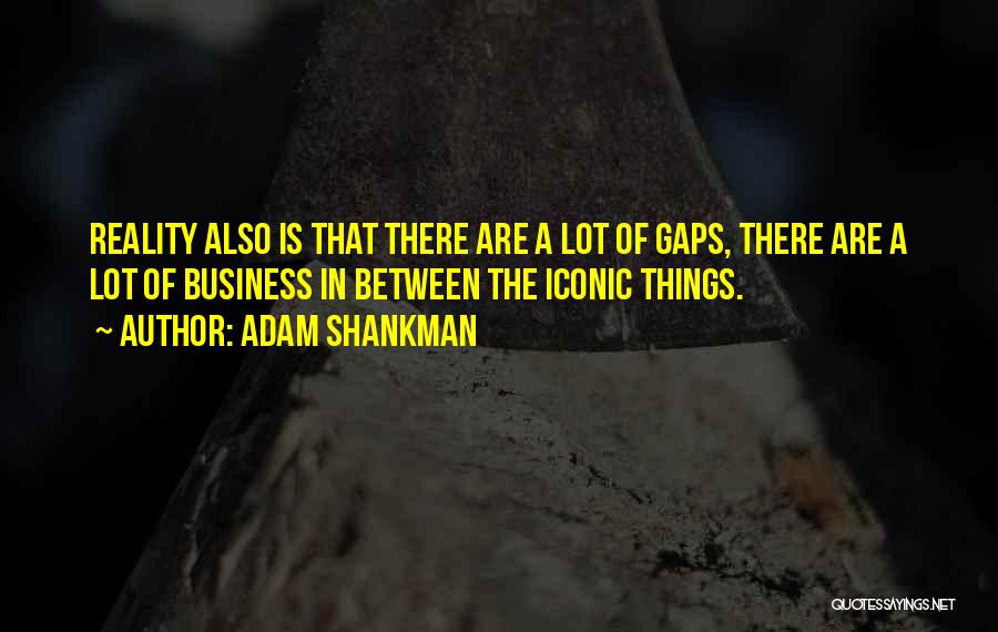 Adam Shankman Quotes 763375