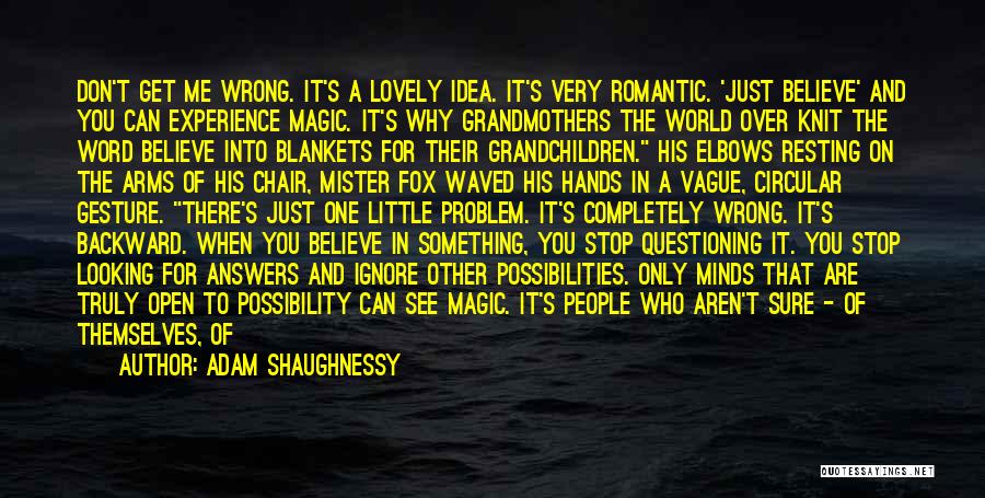 Adam Shaughnessy Quotes 1288039