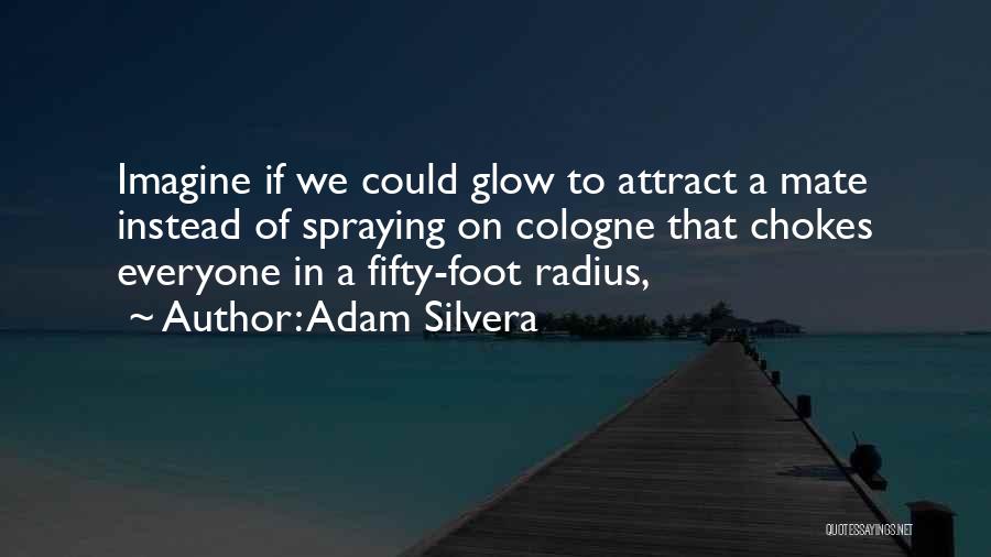 Adam Silvera Quotes 2247345