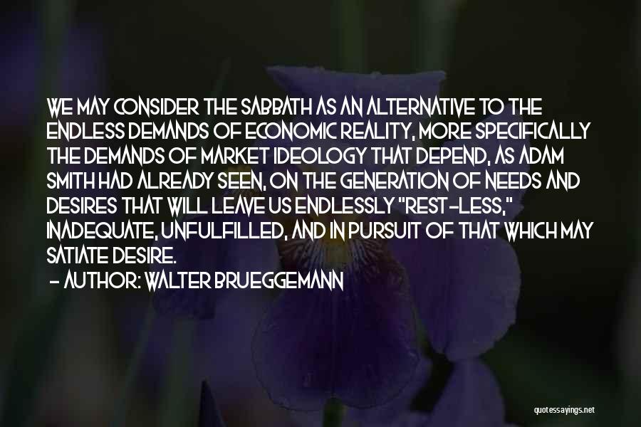 Adam Smith Economic Quotes By Walter Brueggemann