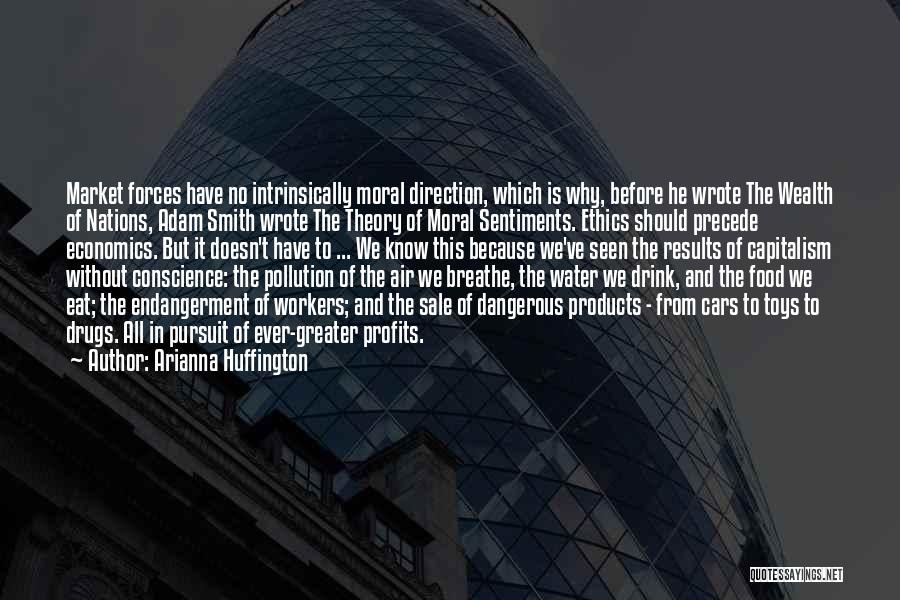 Adam Smith Wealth Of Nations Quotes By Arianna Huffington