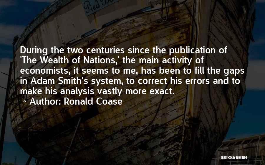 Adam Smith Wealth Of Nations Quotes By Ronald Coase
