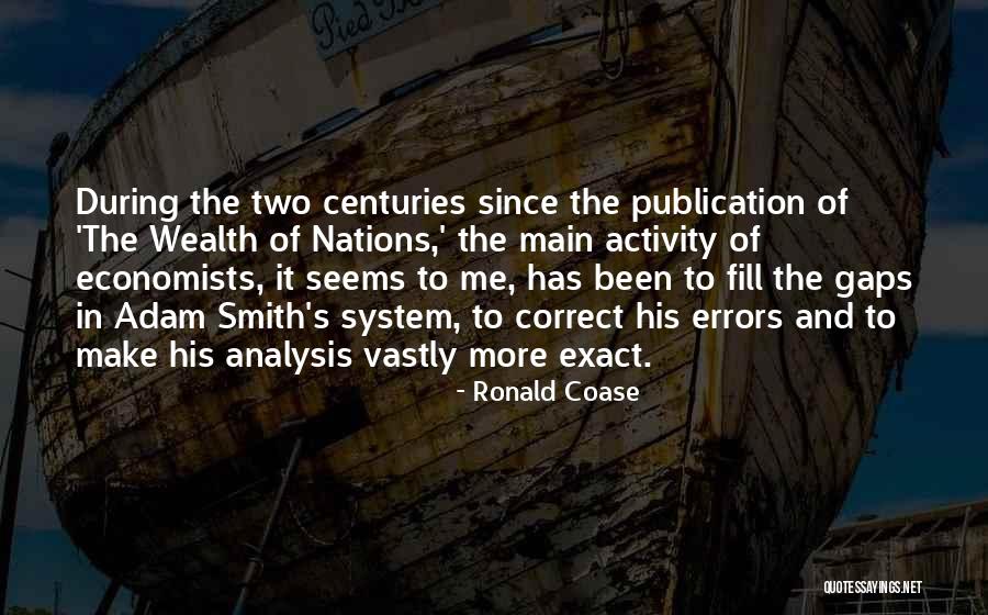 Adam Smith Wealth Of Nations Quotes By Ronald Coase Adam Smith Wealth Of Nations Quotes By Ronald Coase