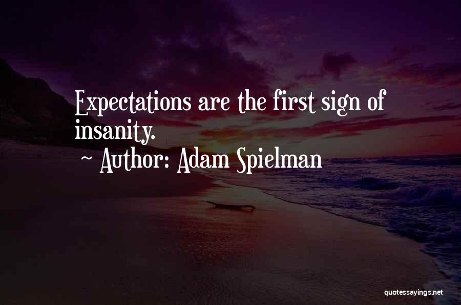 Adam Spielman Quotes 920439
