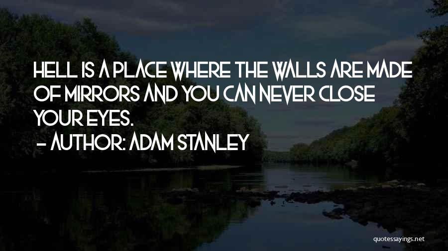 Adam Stanley Quotes 1095695