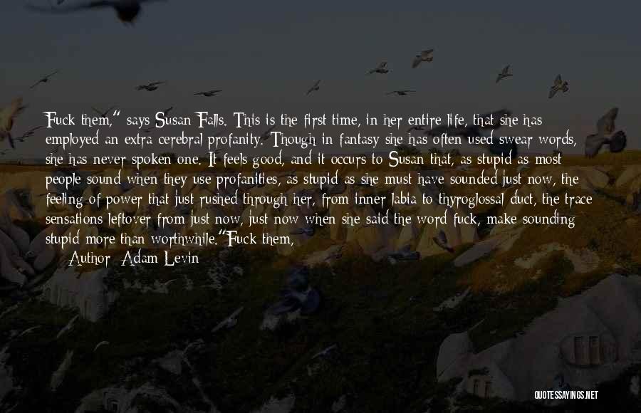 Adam Susan Quotes By Adam Levin