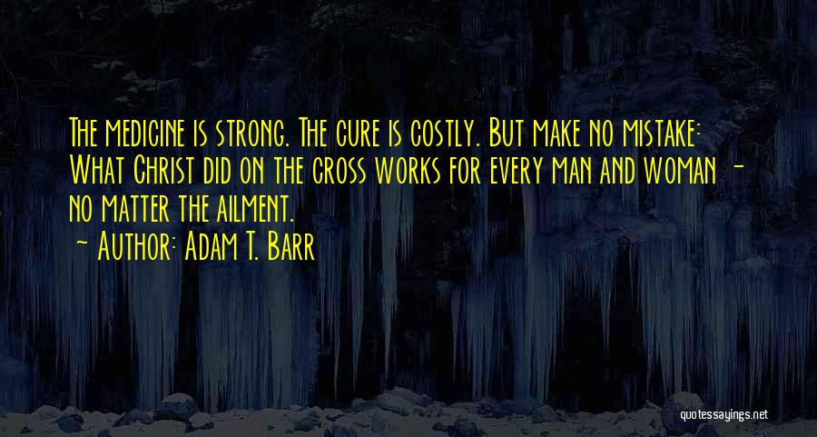 Adam T. Barr Quotes 506262