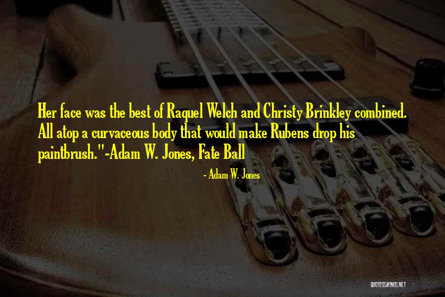 Adam W. Jones Quotes 726299 Adam W. Jones Quotes 726299
