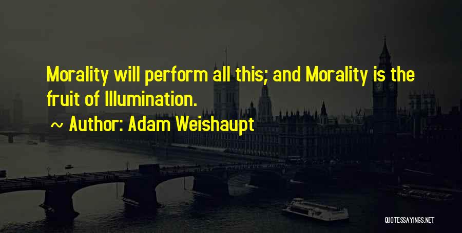 Adam Weishaupt Quotes 1424807