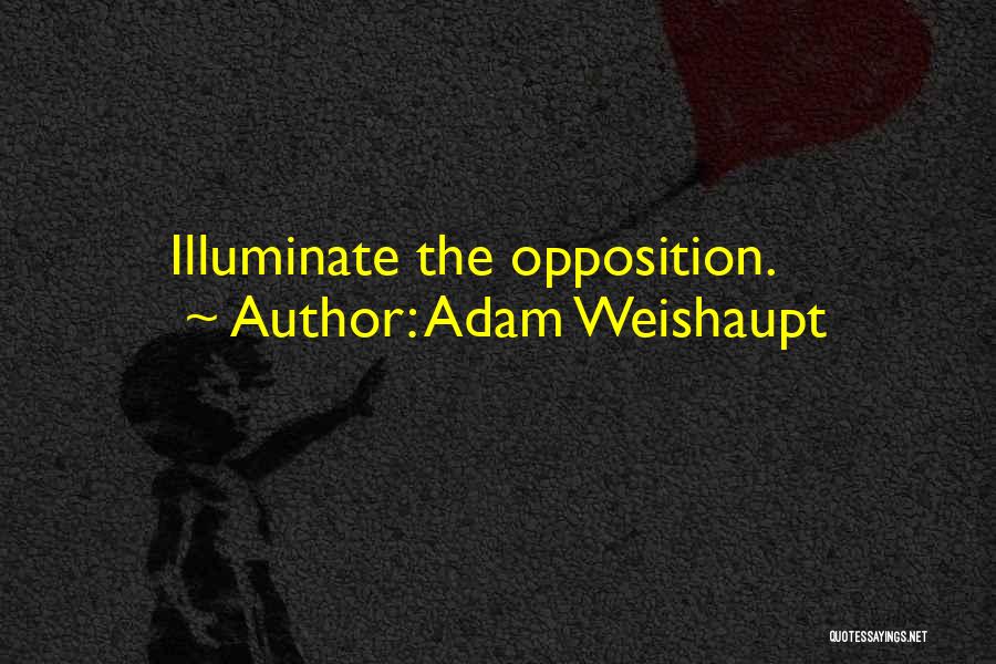 Adam Weishaupt Quotes 182301