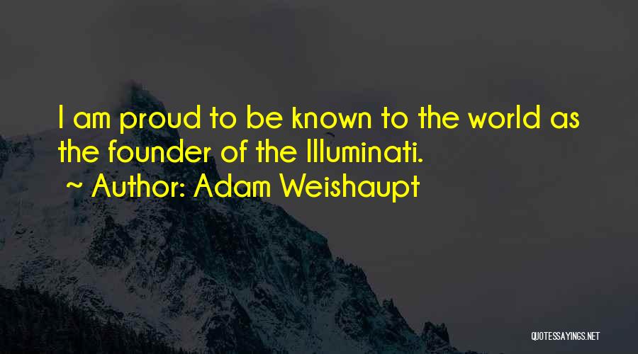 Adam Weishaupt Quotes 2176085