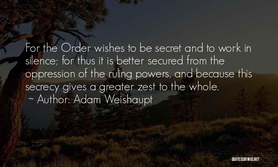 Adam Weishaupt Quotes 665784