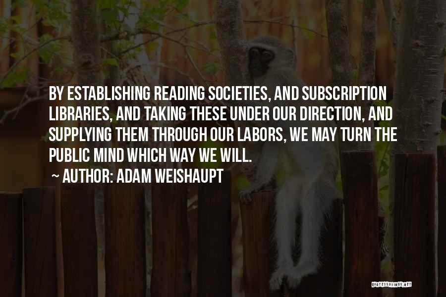 Adam Weishaupt Quotes 776586