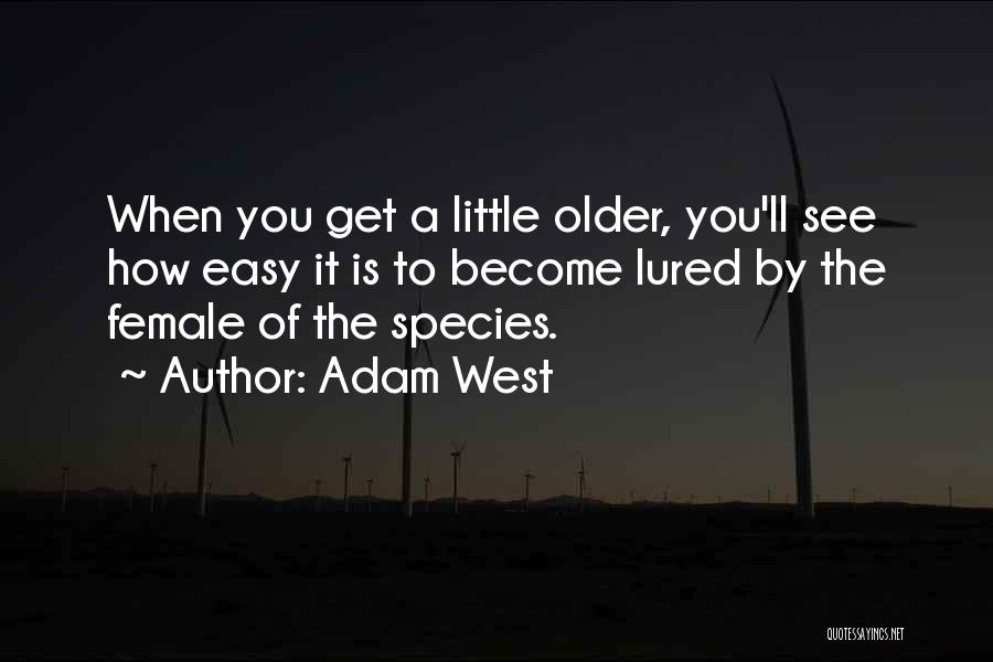 Adam West Quotes 746004