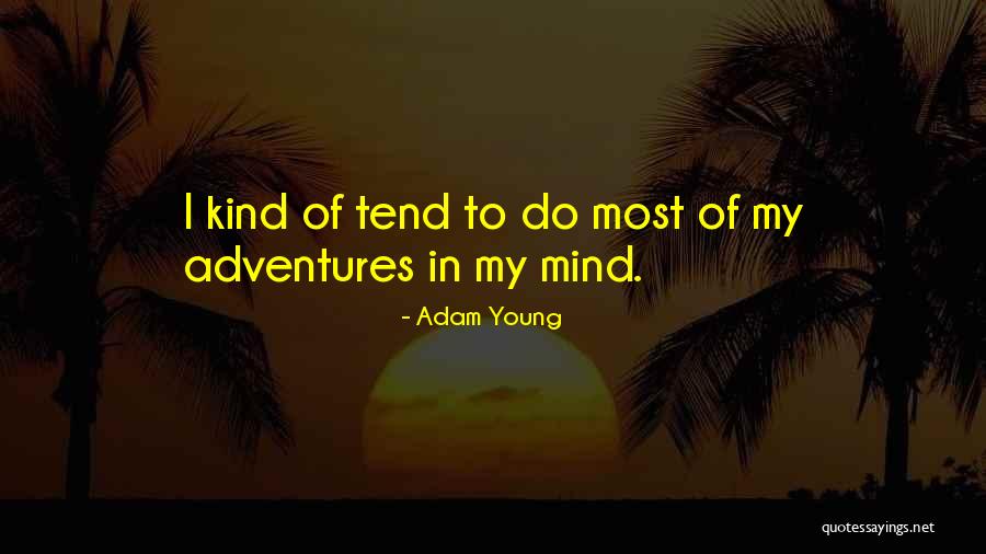 Adam Young Quotes 1031730 Adam Young Quotes 1031730