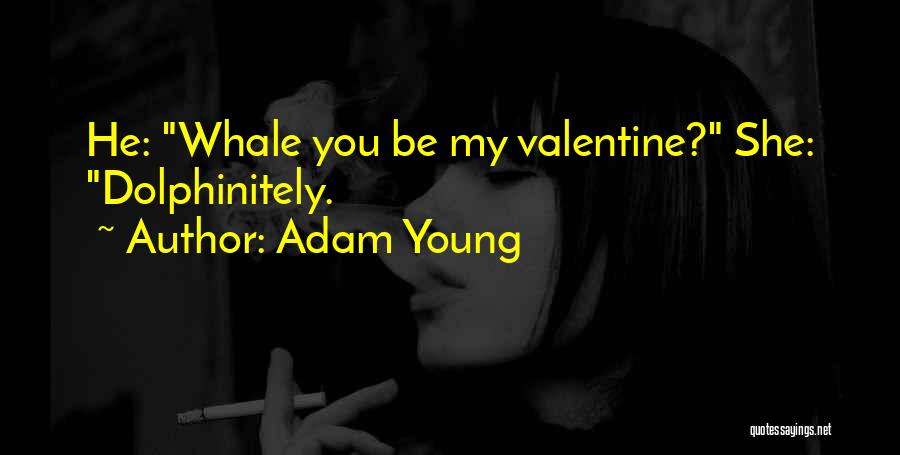 Adam Young Quotes 1142894