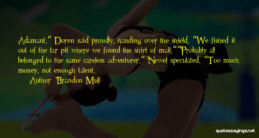 Adamant Quotes By Brandon Mull