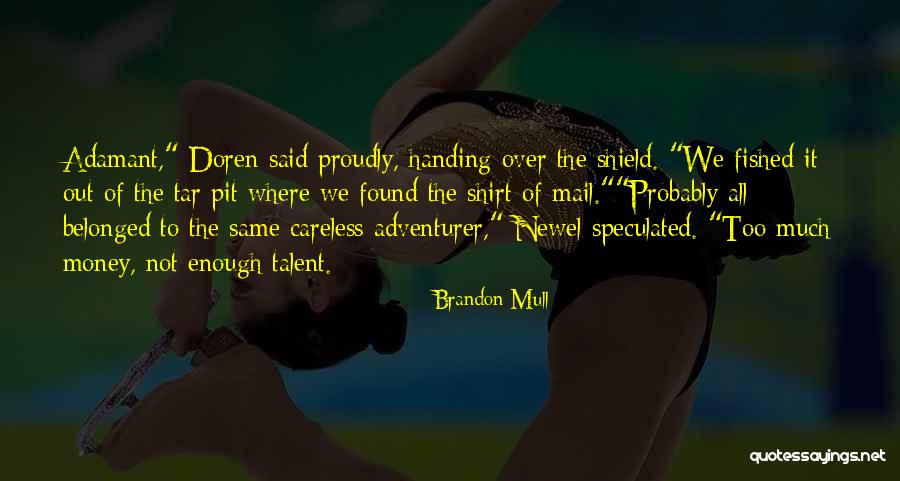 Adamant Quotes By Brandon Mull