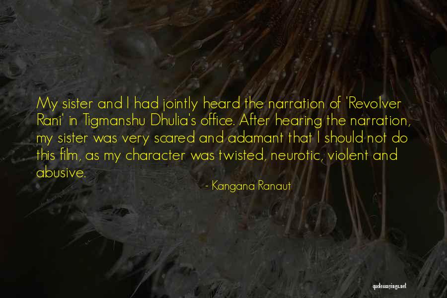 Adamant Quotes By Kangana Ranaut