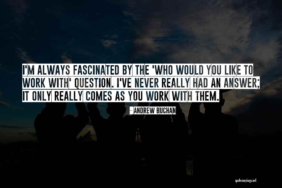 Adamantia Klotsa Quotes By Andrew Buchan Adamantia Klotsa Quotes By Andrew Buchan